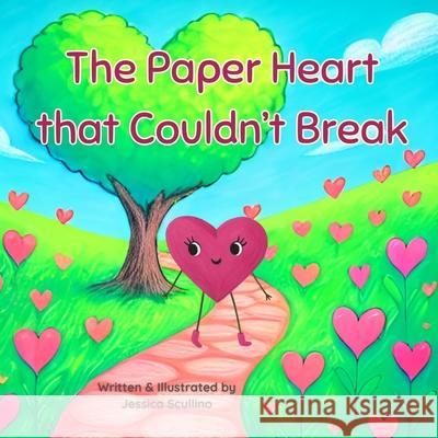 The Paper Heart That Couldn't Break Jessica Scullino 9781069473905 Jessica Scullino - książka