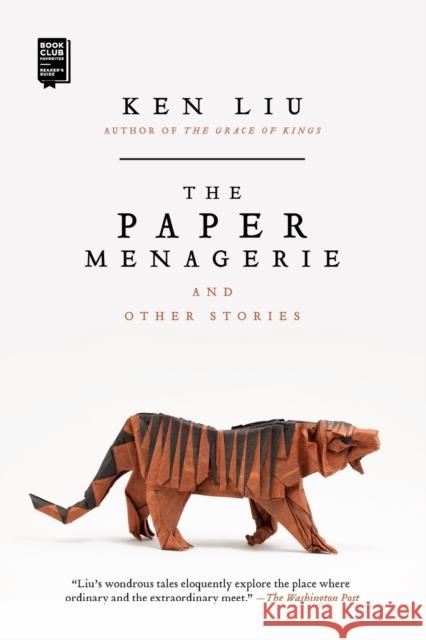 The Paper Menagerie and Other Stories Ken Liu 9781481424363 Saga Press - książka