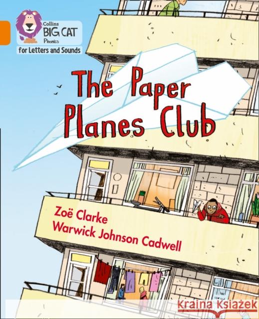 The Paper Planes Club: Band 06/Orange Clarke, Zoe 9780008442361 HarperCollins Publishers - książka