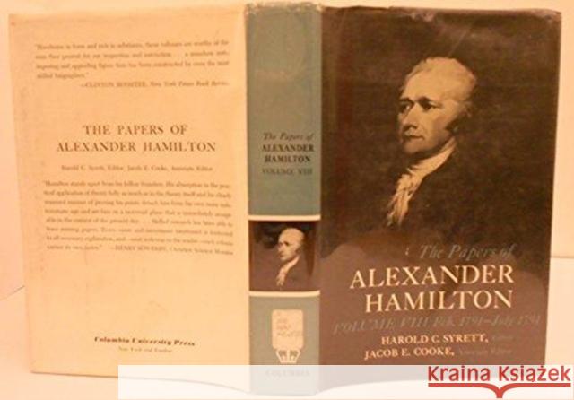 The Papers of Alexander Hamilton: Additional Letters 1777-1802, and Cumulative Index, Volumes I-XXVII Hamilton, Alastair 9780231089074 Columbia University Press - książka