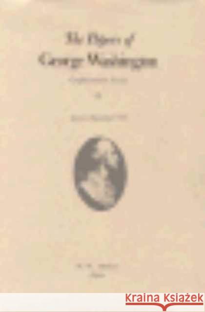 The Papers of George Washington: January-September 1788 Volume 6 Washington, George 9780813916842 Bibliographical Society of University of Virg - książka