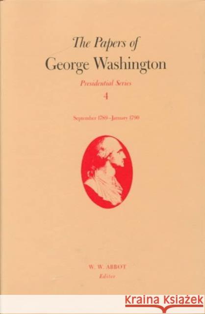 The Papers of George Washington: September 1789-January 1790 Volume 4 Washington, George 9780813914077 University of Virginia Press - książka