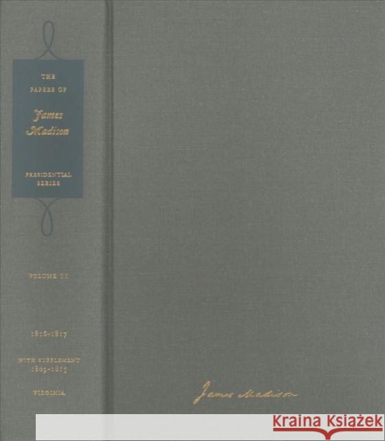 The Papers of James Madison: 1 May 1816-3 March 1817, with Supplement, 1809-1815 Volume 11 Madison, James 9780813944364 University of Virginia Press - książka