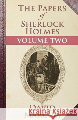 The Papers of Sherlock Holmes: Vol. II David Marcum 9781780924458 MX Publishing - książka