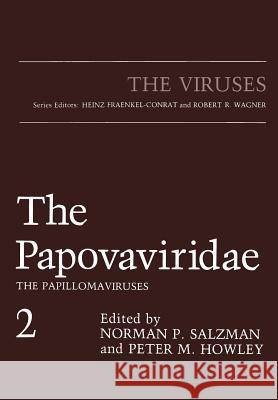 The Papovaviridae: The Papillomaviruses Howley, Peter M. 9781475705867 Springer - książka