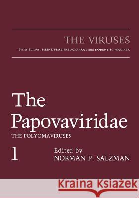 The Papovaviridae: The Polyomaviruses Salzman, Norman P. 9781461293033 Springer - książka