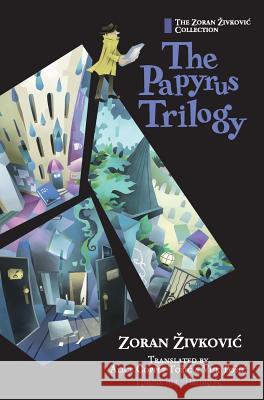 The Papyrus Trilogy Zoran Zivkovic Alice Copple-Tosic Vuk Tosic 9784908793011 Cadmus Press - książka