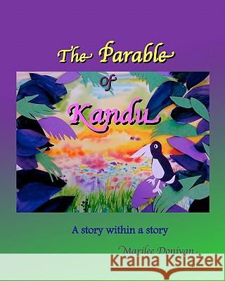 The Parable of Kandu: A story within a story Donivan, Marilee 9780984236206 Simple Faith Books - książka