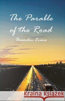 The Parable of the Road Brandon Evans 9781968136208 Sacrasage Press - książka