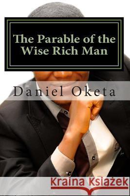 The Parable of the Wise Rich Man: Succeed by Your Own Strattegy Anywhere; Location is not Your Barrier Azua, Israel 9781514869215 Createspace - książka