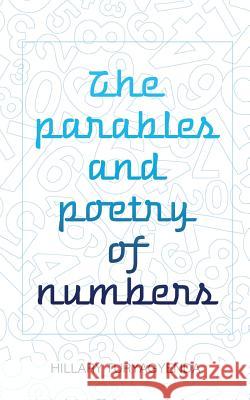 The Parables and Poetry of Numbers Mr Hillary Turyagyenda 9781546300946 Createspace Independent Publishing Platform - książka