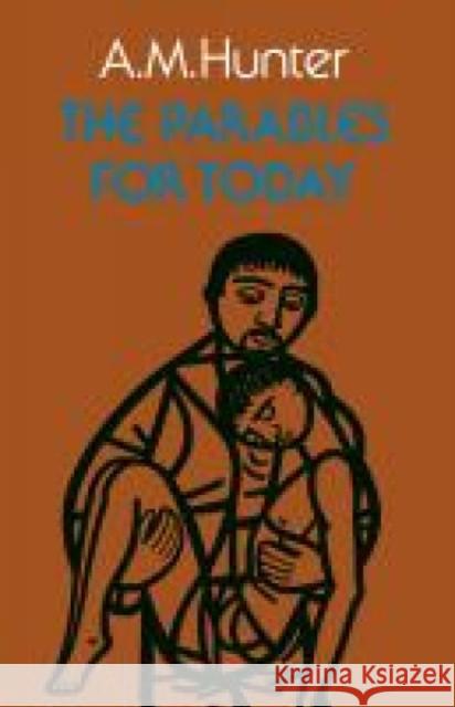 The Parables for Today A. M. Hunter 9780334022367 SCM Press - książka