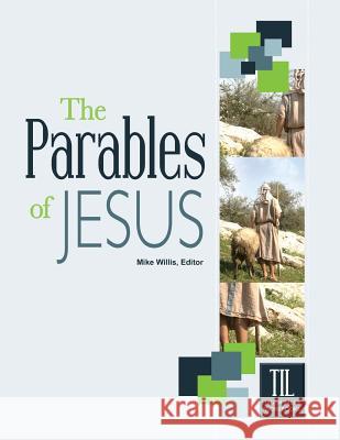 The Parables of Jesus Mike Willis 9781584271321 Guardian of Truth Foundation - książka