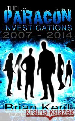 The Paracon Investigations Brian Kent Alicia C. Mattern 9781500513351 Createspace - książka