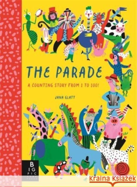 The Parade: A Counting Story from 1 to 100! Joanna McInerney 9781800783911 Templar Publishing - książka