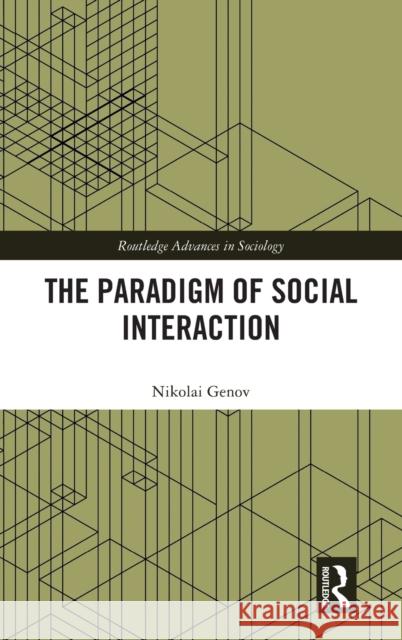 The Paradigm of Social Interaction Nikolai Genov 9781032103617 Routledge - książka