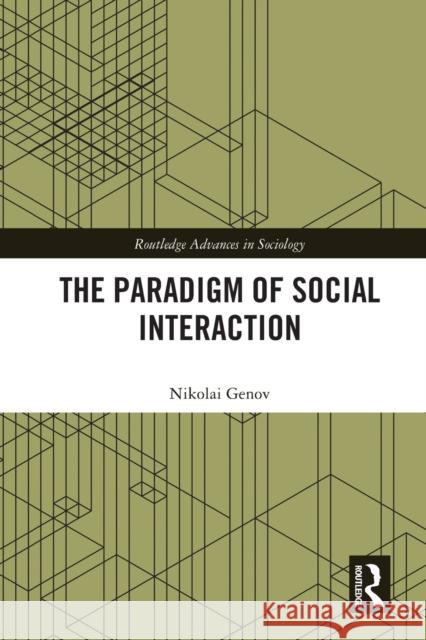 The Paradigm of Social Interaction Nikolai Genov 9781032103747 Routledge - książka