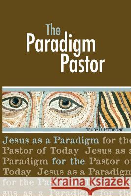 The Paradigm Pastor Trudy Usner Pettibone 9781938514586 Nurturing Faith Inc. - książka