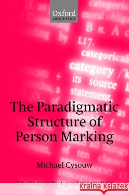 The Paradigmatic Structure of Person Marking Michael Cysouw 9780199554263 Oxford University Press, USA - książka