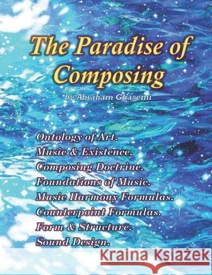 The Paradise of Composing Abraham Ghasemi 9781947464087 American Academic Research - książka