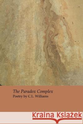 The Paradox Complex C. L. Williams Luke Wood 9781542967839 Createspace Independent Publishing Platform - książka