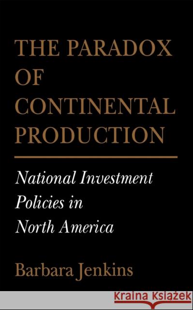 The Paradox of Continental Production Jenkins, Barbara 9780801426766 Cornell University Press - książka