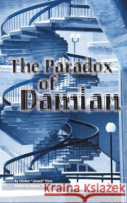 The Paradox of Damian Clinton Jawad Pace 9781491859476 Authorhouse - książka