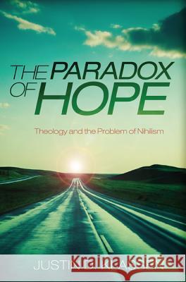 The Paradox of Hope Justin D. Klassen 9781608997701 Cascade Books - książka