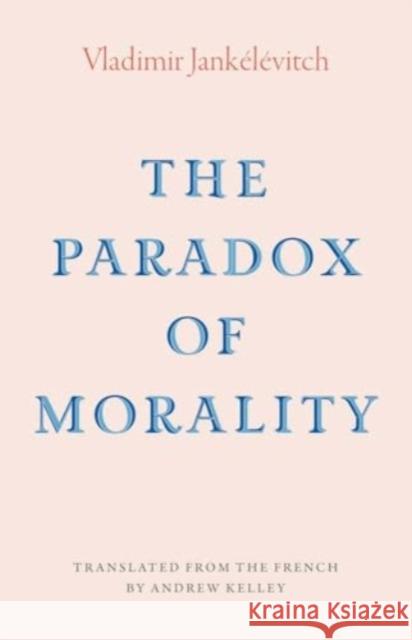 The Paradox of Morality Vladimir Jankelevitch 9780300269260 Yale University Press - książka