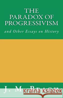 The Paradox of Progressivism J. M. Beach 9781466310216 Createspace - książka