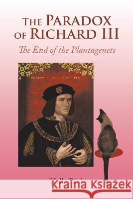 The Paradox of Richard III: The End of the Plantagenets Helle Rink 9781496972163 Authorhouse - książka