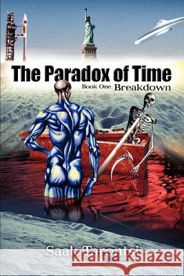 The Paradox of Time: Book One Breakdown Tarontsi, Saak 9780595289929 iUniverse - książka