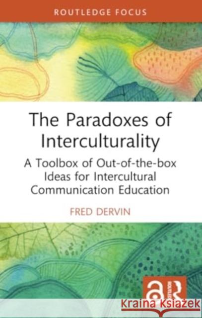 The Paradoxes of Interculturality: A Fred Dervin 9781032442167 Routledge - książka