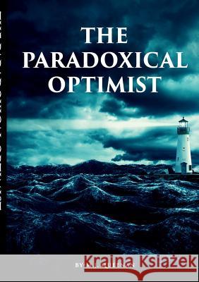 The Paradoxical Optimist Michael Queenan 9780244169282 Lulu.com - książka