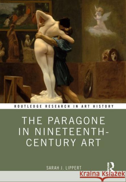 The Paragone in Nineteenth-Century Art Sarah Lippert 9781472430953 Routledge - książka