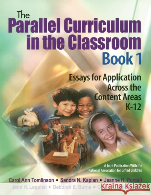 The Parallel Curriculum in the Classroom, Book 1: Essays for Application Across the Content Areas, K-12 Tomlinson, Carol Ann 9780761929727 Corwin Press - książka