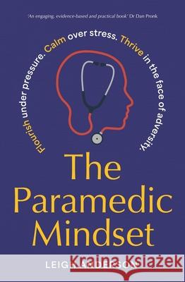 The Paramedic Mindset Leigh Anderson 9781761265815 MacMillan Australia - książka