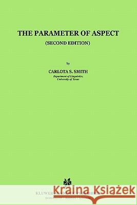 The Parameter of Aspect Carlota S. Smith C. S. Smith 9780792311362 Springer - książka
