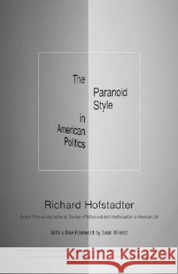 The Paranoid Style in American Politics Hofstadter, Richard 9780307388445 Vintage Books USA - książka