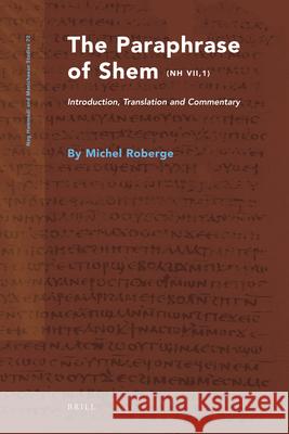 The Paraphrase of Shem (NH Vii,1): Introduction, Translation and Commentary Paul Foster 9789004182028 Brill Academic Publishers - książka
