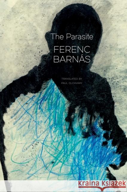 The Parasite Ferenc Barnas Paul Olchvary 9780857427403 Seagull Books - książka