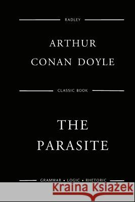 The Parasite Sir Arthur Conan Doyle 9781544881058 Createspace Independent Publishing Platform - książka