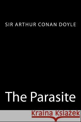 The Parasite Sir Arthur Conan Doyle Taylor Anderson 9781973713333 Createspace Independent Publishing Platform - książka