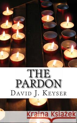The Pardon David J. Keyser 9781479201334 Createspace - książka