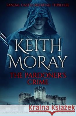 The Pardoner's Crime Keith Moray 9781913518554 Sapere Books - książka