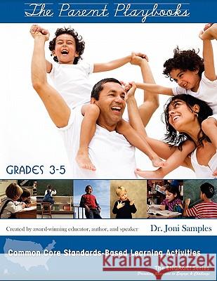 The Parent Playbooks: Grades 3 - 5 Dr Joni Samples 9780981454344 Engage Press LLC - książka
