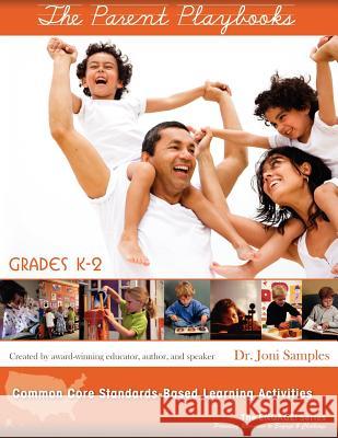The Parent Playbooks: Grades K-2 Dr Joni Samples 9780981454368 Engage Press LLC - książka
