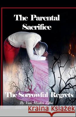 The Parental Sacrifice Vusi Mxolisi Zitha 9781393939191 Son of Man - książka