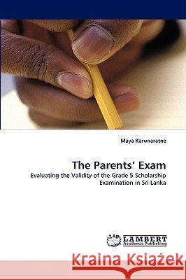 The Parents' Exam Maya Karunaratne 9783838340975 LAP Lambert Academic Publishing - książka