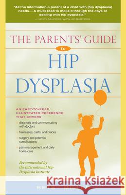 The Parents' Guide to Hip Dysplasia Betsy Miller 9780897936460  - książka
